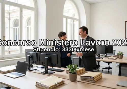Concorso Ministero del Lavoro 2025: 3.839 Posti per Funzionari - Guida Completa